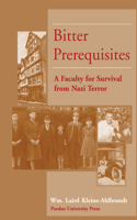 Bitter Prerequisites: A Faculty for Survival from Nazi Terror(English)