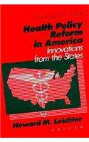 Health Care Policy Reform in America