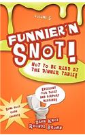Funnier 'n Snot, Volume 5