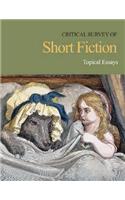 Critical Survey of Short Fiction: Topical Essays