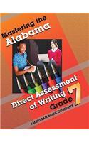 Mastering the Alabama Direct Assessment of Writing: Grade 7
