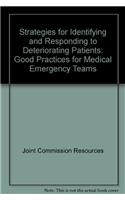 Strategies for Identifying and Responding to Deteriorating Patients: Good Practices for Medical Emergency Teams