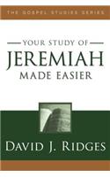 Your Study of Jeremiah Made Easier: (Gospel Studies (Cedar Fort))