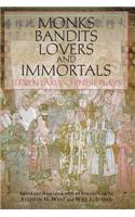 Monks, Bandits, Lovers, and Immortals