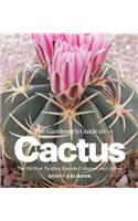 The Gardener's Guide to Cactus