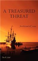 A Treasured Threat