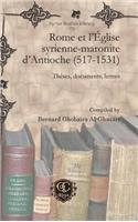 Rome et l'Eglise syrienne-maronite d'Antioche (517-1531)