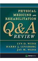 Physical Medicine and Rehabilitation Q&A Review