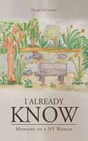 I Already Know: Memoirs of a NY Woman