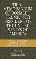 Trial Memorandum of Donald J. Trump, 45th President of the United States of America