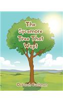 The Sycamore Tree That Wept