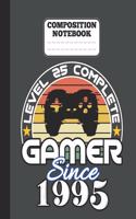 Composition Notebook - Level 25 complete Gamer Since 1995