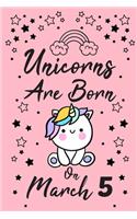 Unicorns Are Born On March 5