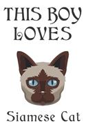 This Boy Loves Siamese Cat Notebook