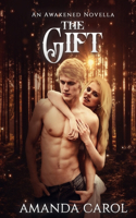 Gift; An Awakened Novella