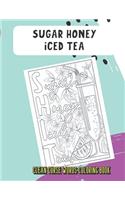 Sugar Honey Iced Tea Clean Curse Words Coloring Book