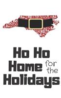 Ho Ho Home for the Holidays: North Carolina Santa Claus belt on State Outline with Ho Ho Ho message Stocking Stuffer Journal for the Holidays