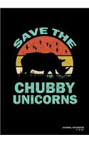 Save The Chubby Unicorns: Journal, Notebook, Or Diary - 120 Blank Lined Pages - 7" X 10" - Matte Finished Soft Cover