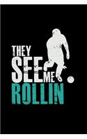 They see me rollin