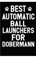 Best Automatic Ball Launchers For Doberman