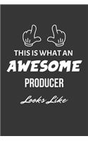 This Is What An Awesome Producer Looks Like Notebook
