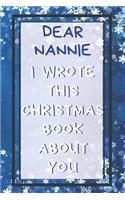 Dear Nannie I Wrote This Christmas Book About You