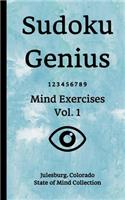 Sudoku Genius Mind Exercises Volume 1: Julesburg, Colorado State of Mind Collection