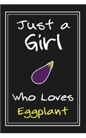 Just a Girl Who Loves Eggplant