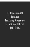 IT Professional Because Freaking Awesome is not an Official Job Title