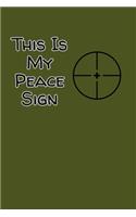 This Is My Peace Sign