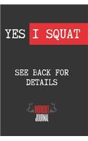 Yes I Squat, See Back for Details
