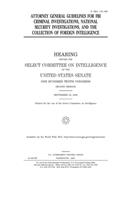 Attorney General guidelines for FBI criminal investigations, national security investigations, and the collection of foreign intelligence