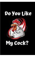 Do You Like My Cock: Lined notebook, funny journal for birthday, christmas, valentines day