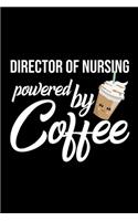 Director Of Nursing Powered by Coffee
