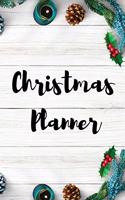 Christmas Planner: Simply Organized your Holidays, Xmas Organizer Journal, Christmas Planner Notebook