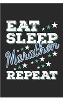 Eat Sleep Marathon Repeat: Funny Cool Marathon Journal - Notebook - Workbook - Diary - Planner - 6x9 - 120 Blank Pages - Cute Gift For Marathoner, Marathon Athletes, Marathon 