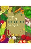 My Instant Pot Recipes