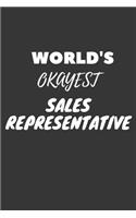 World's Okayest Sales Representative Notebook: Lined Journal, 120 Pages, 6 x 9, Funny Dream Job, Starting New Career Gag Gift Journal Matte Finish