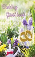 Wedding Guestbook: Flower garden themed Wedding Guest Book: Beautiful Design - Guest Book for Memories, Messages Book, Advice, Events and More
