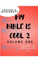 My Bible is Cool 2 - Volume one
