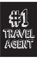 #1 Travel Agent: Best Travel Organizer Ever Appreciation Gift Notebook