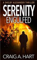 Serenity Engulfed: (Shelby Alexander Thriller)