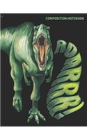 Composition Notebook: Dinosaur T-Rex College Ruled Lined Paper Book(20 Cn 7.44" X 9.69" 100pages)