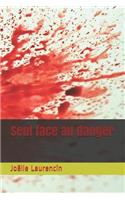 Seul Face Au Danger