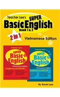 Teacher Lee's Super Basic English Book 1 & 2 - Vietnamese Edition