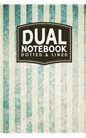 Dual Notebook - Dotted & Lined: (59 Dual Notebook - Dotted & Lined)