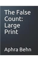 The False Count: Large Print