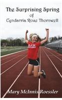 The Surprising Spring of Cyndarria Rose Thornwell