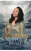 Surviving the Nervous Beast