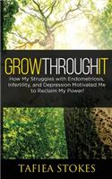 Grow Through It